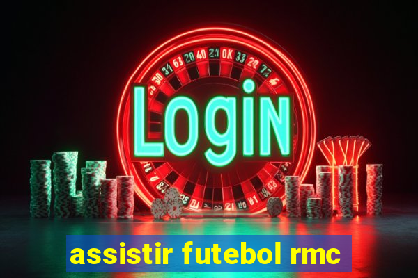 assistir futebol rmc